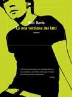 La mia versione dei fatti